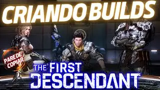 How to start to understand build creation in The First Descendant