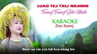 KARAOKE. Luag tej txij nkawm txawj2 sib HLUB by Zoo Xyooj