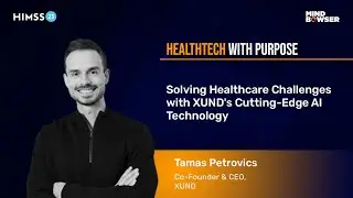 Solving Healthcare Challenges with XUND's Cutting-Edge AI Technology