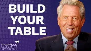 Change Only Happens Around The Table! | John Maxwell