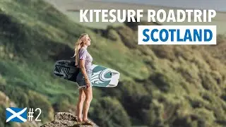 Kitesurf Roadtrip Scotland 🏴󠁧󠁢󠁳󠁣󠁴󠁿Ep.2