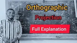 Orthographic Projection Full Explanation in | Technical Drawing | Engineering Drawing