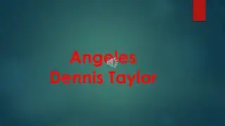 Angeles - Dennis Taylor
