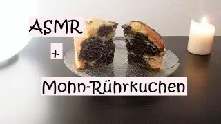 ASMR, ganz einfacher Mohn-Rührkuchen im ASMR-Style!!!