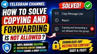 How To Solve Copying And Forwarding is Not Allowed in Telegram Channel ?