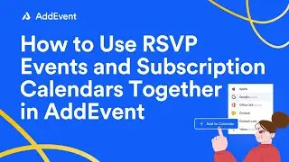 How to Use RSVP Event and Subscription Calendars Together in AddEvent