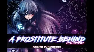 A Night to Remember - A Prostitute Behind the Window