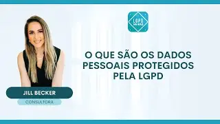 O que são os dados pessoais protegidos pela LGPD