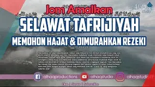 Selawat Tafrijiyah 100X : Memohon Hajat & Dimurahkan Rezeki