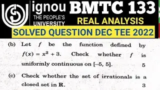 Bsc Mathematics | IGNOU | BMTC 133 | Dec TEE 2022 | Question no 8 | Real Analysis | BSCG | MTE09