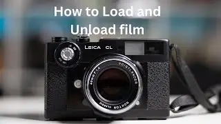 How to Load and Unload Film from a Leica CL Rangefinder Film Camera (Minolta CL & Leitz Minolta CL)