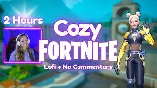 2 Hours of Cozy Fortnite Gameplay | Lofi Music for Studying and Focus (No Commentary)