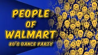 WELCOME TO WALMART 80's Dance Party! -Original Music Video-