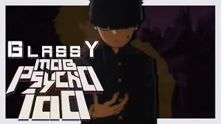 Glassy Sky 「AMV」Mob Psycho 100