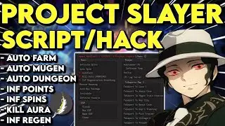 ROBLOX PROJECT SLAYERS NEW BEST SCRIPTS/HACKS [AUTO DUNGEON, AUTO FARM, AUTO MUGEN, INF SPINS,]