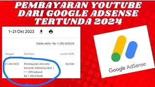 KENAPA PEMBAYARAN YOUTUBE TERTUNDA GOOGLE ADSENSE TERBARU 2024