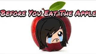 Before You Eat The Apple...||GachaVerse Meme||