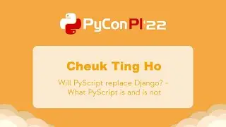 Cheuk Ting Ho - Will PyScript replace Django? - What PyScript is and is not