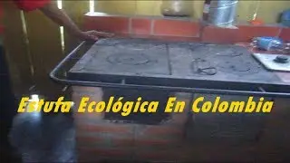 ESTUFA DE LEÑA EN COLOMBIA U HORNILLA DE LEÑA O ESTUFA ECOLÓGICA