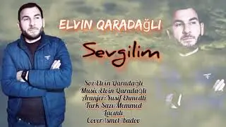 Elvin Qaradağlı Sevgilim 2021 (Yeni Video Music Official 2021)