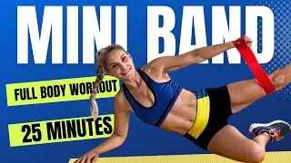 25 Min Full Body MINI BAND Workout | With Resistance Band