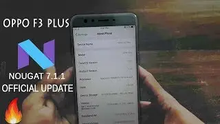 Oppo F3 Plus Nougat 7.1.1 official update