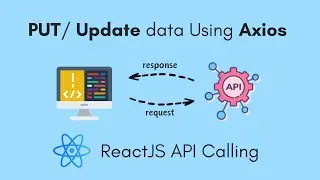 Put/ Update Data From API Using AXIOS in ReactJS | Promise chaining and Async-await