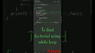 Program to find factorial of a number | C | While loop | CS Tutorials | 