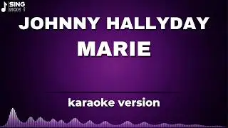 JOHNNY HALLYDAY - MARIE ( KARAOKE VERSION )