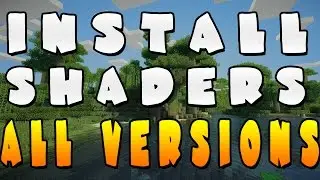 How To Download Shaders Mod For Minecraft / All Versions