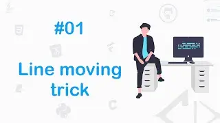 #01 The Line/code moving trick| 