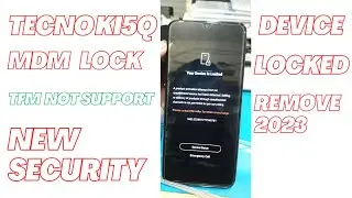 Tecno KI5Q MdM Unlock Latest Security | Tecno Ki5Q Device Locked Remove File
