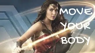 Wonder Woman-Move Your Body