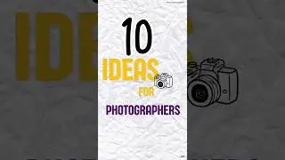 CONTENT IDEA FOR Photographers