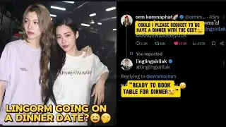 Orm asks Lingling to go on a date!😏😆 #lingorm #ormkornnaphat #linglingkwong