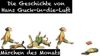 Die Geschichte von Hans Guck-in-die-Luft - Märchen - Deutsch lernen