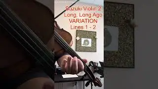 Long, Long Ago VARIATION Lines 1 - 2 | Suzuki Violin 2