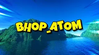bhop_atom (29s.16ms)