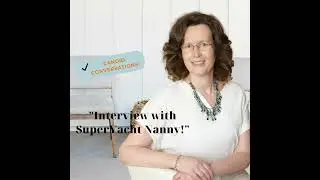 Interview with SuperYachtNanny Ella Peters: Life on a Luxury Yacht | Nanny Insights