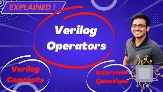 Verilog HDL Crash Course | Verilog Operators | Module #04 | VLSI Excellence | Do 👍 & 🔕