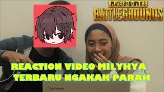 REACTION VIDEO MILYHYA - TERBARU PERANG PANCI NGAKAK PARAH PUBG INDONESIA