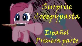 Surprise Creepypasta - Primera parte