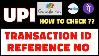 How to check UPI Reference Number ID in Paytm Google Pay PhonePe UTR | UPI Reference Number Tracking