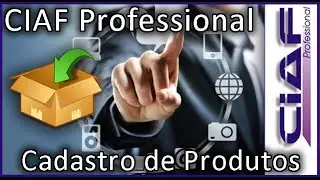 CIAF Professional: Cadastro de Produtos
