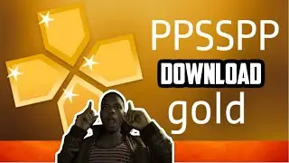 How to download ppsspp gold on your pc computer for free