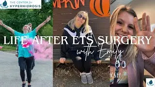 Life after ETS Surgery with Emily | Palmar Hyperhidrosis