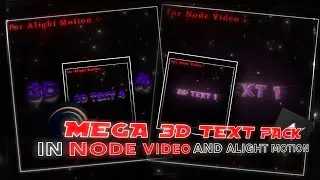 3D Text Editting Pack | Node Video And Alight Motion (+Preset)