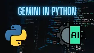 Integrating Google Gemini into Python Applications