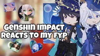 Genshin Impact reacts to my FYP|2X|No ships|GL2
