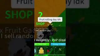 Fruit rolling day 12